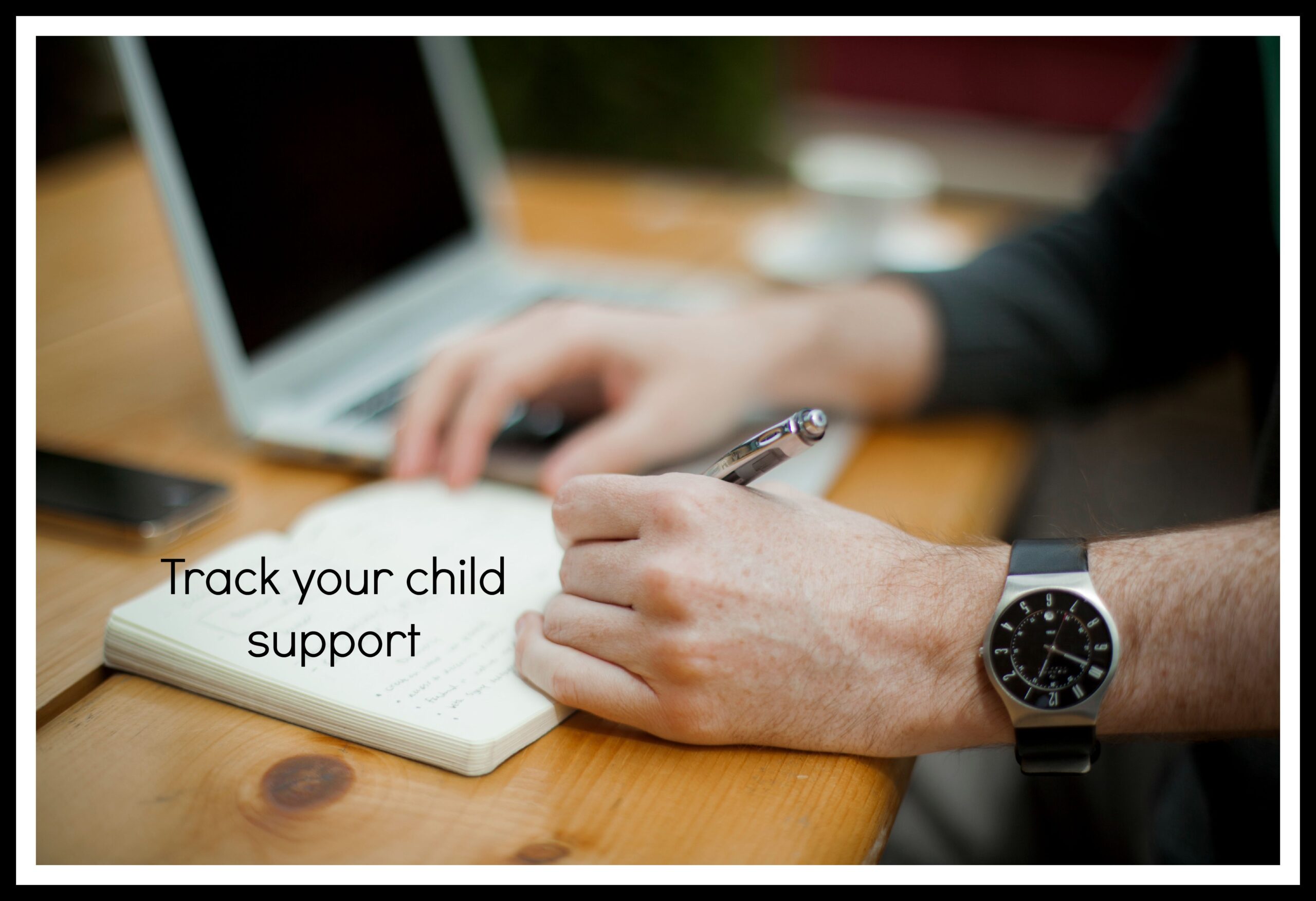 Tracking your Child Support