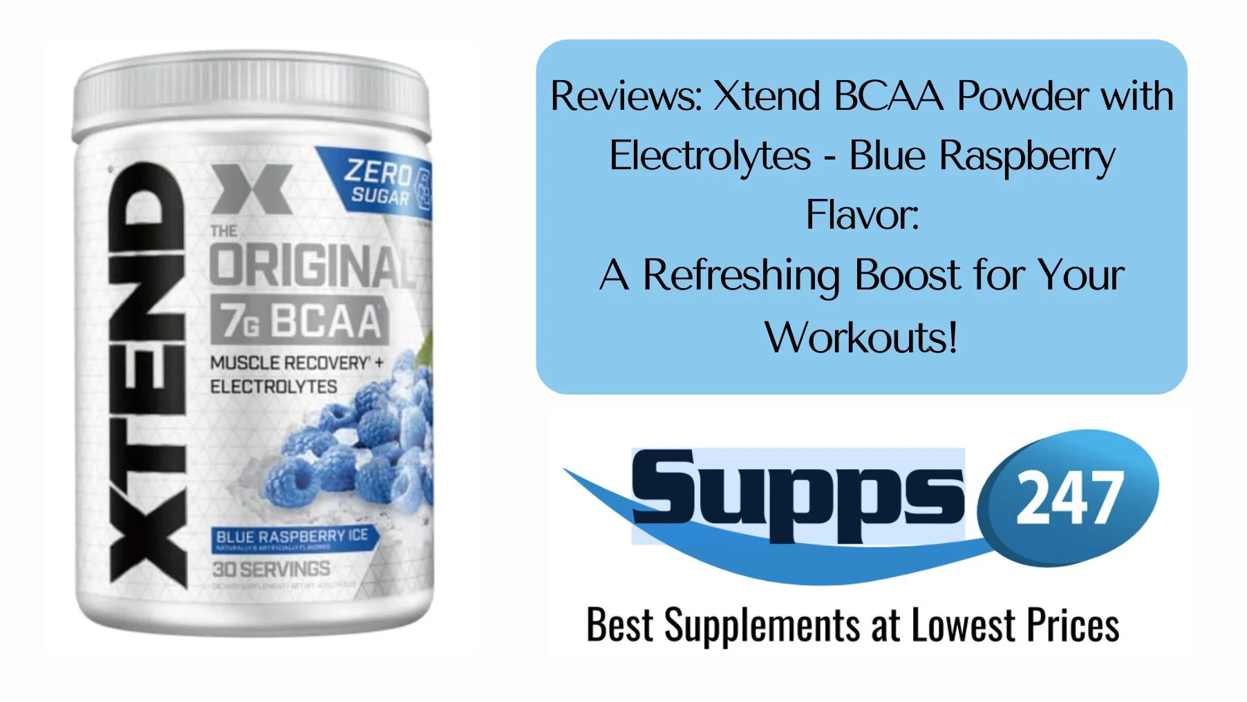 Review Xtend BCAA Powder with Electrolytes Blue Raspberry Flavor