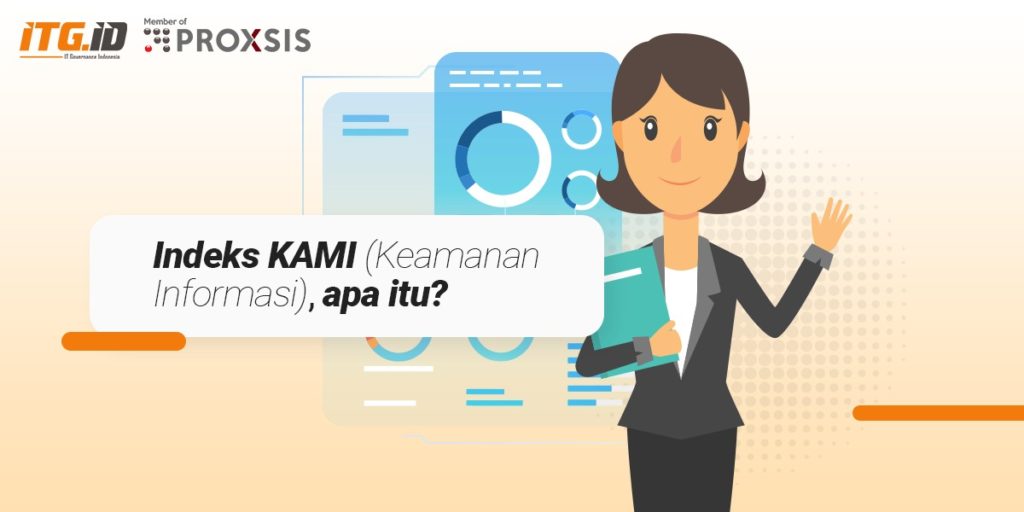 Indeks KAMI (Keamanan Informasi), Apa itu? Indeks KAMI (Keamanan Informasi), Apa itu?