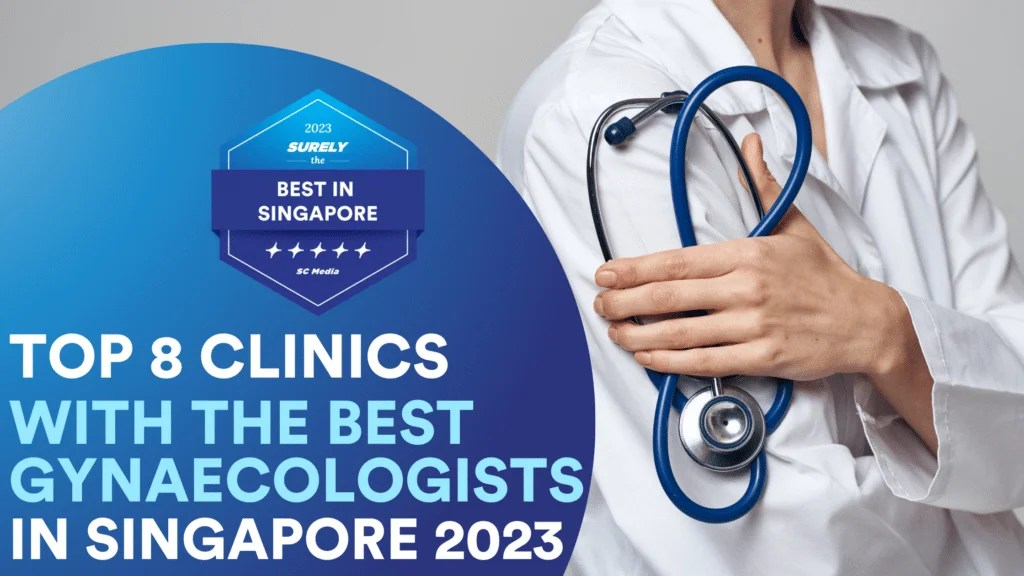 8 Clinics with the Best Gynaecologist in Singapore 2024 Sureclean