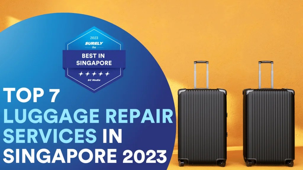 Top 7 Luggage Repair in Singapore to Revive Your Travel Companion 2023