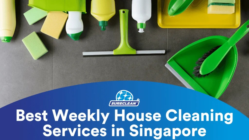 Best Weekly House Cleaning Services in Singapore for a Sparkling Home