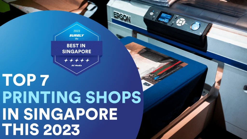 Exploring the Top 7 Printing Shops in Singapore 2023 Sureclean