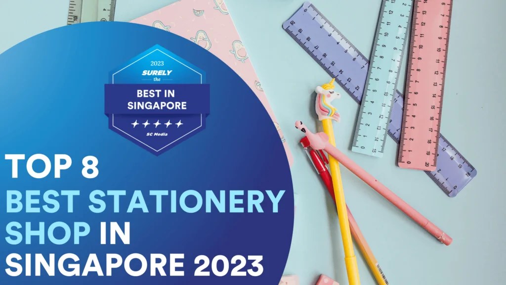 Discover Singapore's Top 8 Stationery Shops 2023