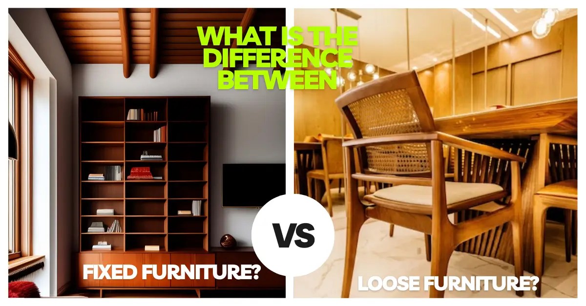What Is The Difference Between Fixed And Loose Furniture? Suren Space