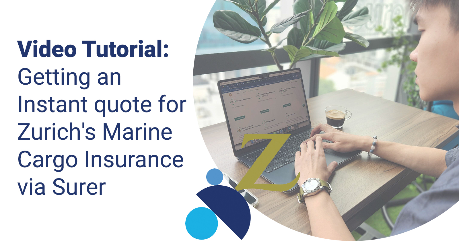Video Tutorial Instant quote for Zurich's Marine Cargo Insurance » Surer