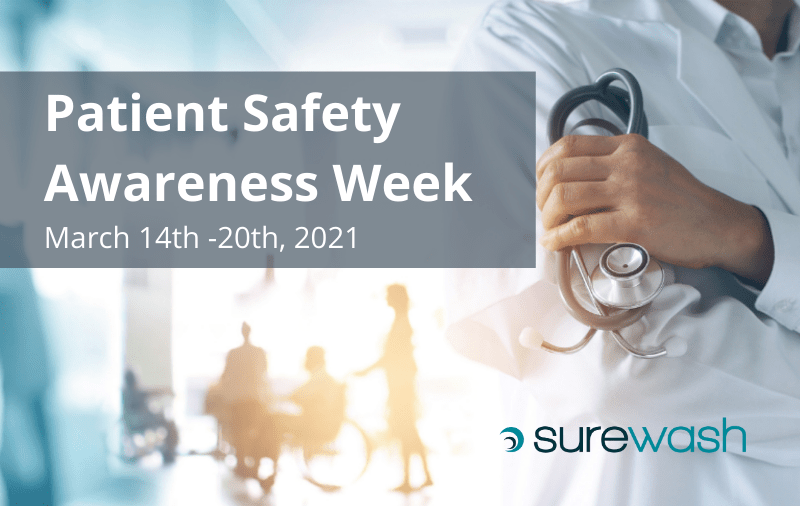SureWash Supports Patient Safety Awareness Week, 2021 Surewash
