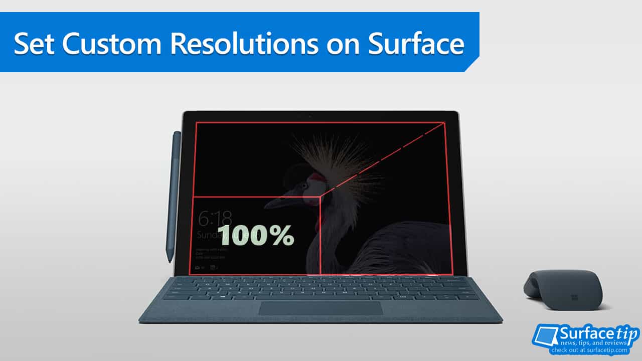 How to set custom screen resolutions on Microsoft Surface SurfaceTip