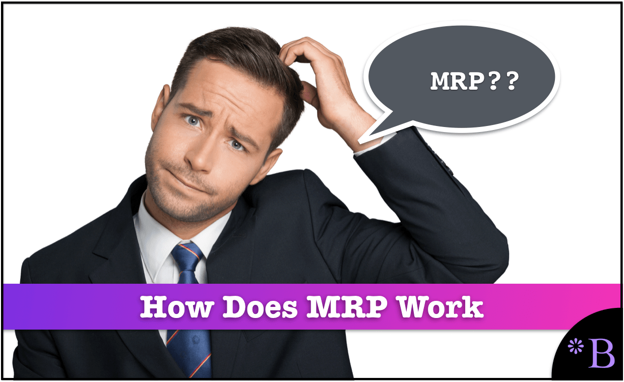 How MRP Works Brightwork Research & Analysis