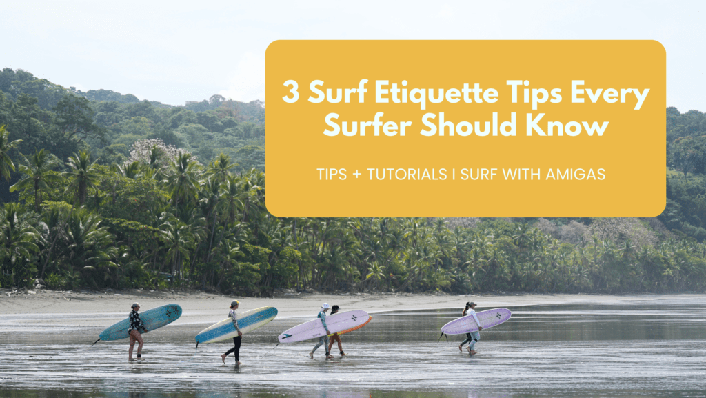 3 Surf Etiquette Tips That Every Surfer Should Know Surf With Amigas