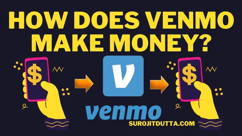 How Does Venmo Make Money? The Venmo Business Model