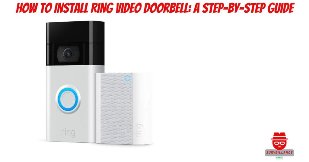 How to Install Ring Video Doorbell: A Step-by-Step Guide - Surveillance