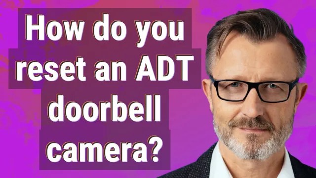 Step-by-Step Guide: How to Reset Your Alarm.com Doorbell Camera in