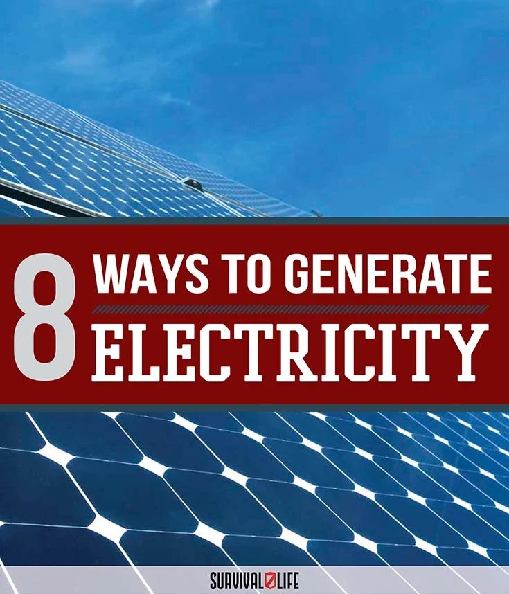 8 Ways to Generate Electricity at Home Survival Life Blog