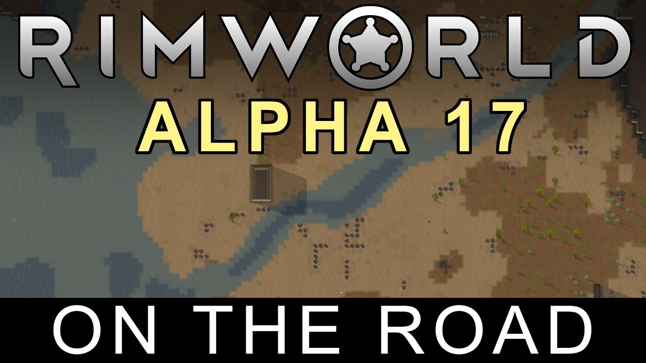 RimWorld Alpha 17 "On The Road" Released