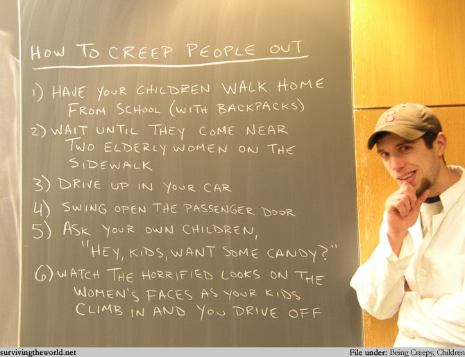 Surviving the World Lesson 234 Creeping People Out