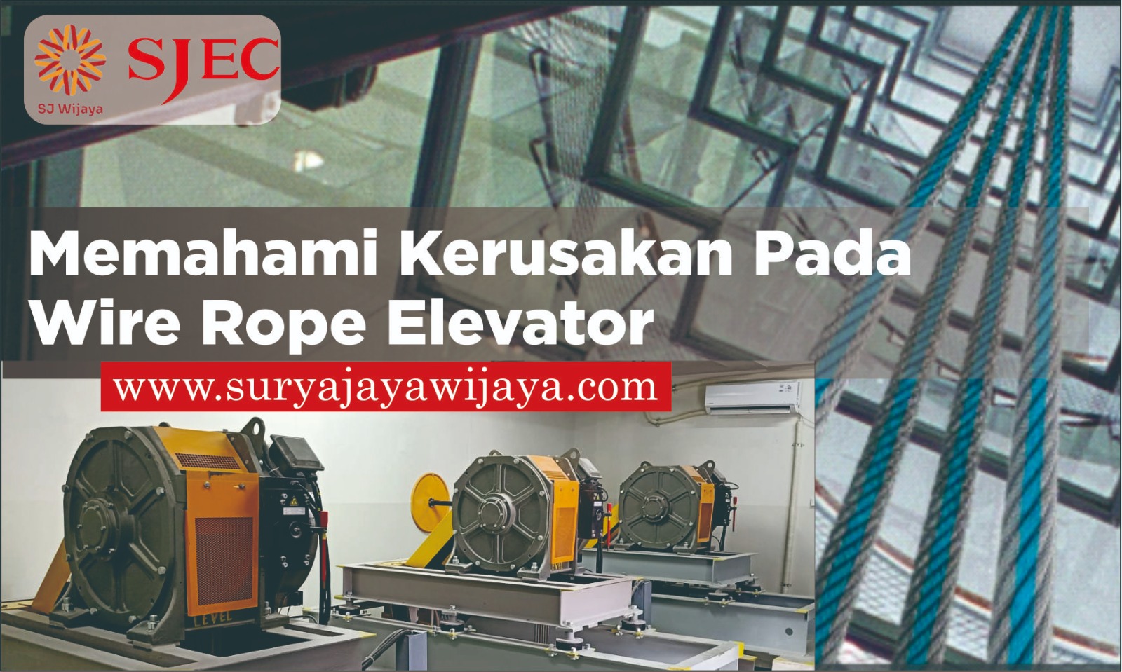 Memahami Kerusakan Pada Wire Rope Elevator Surya Jaya Wijaya