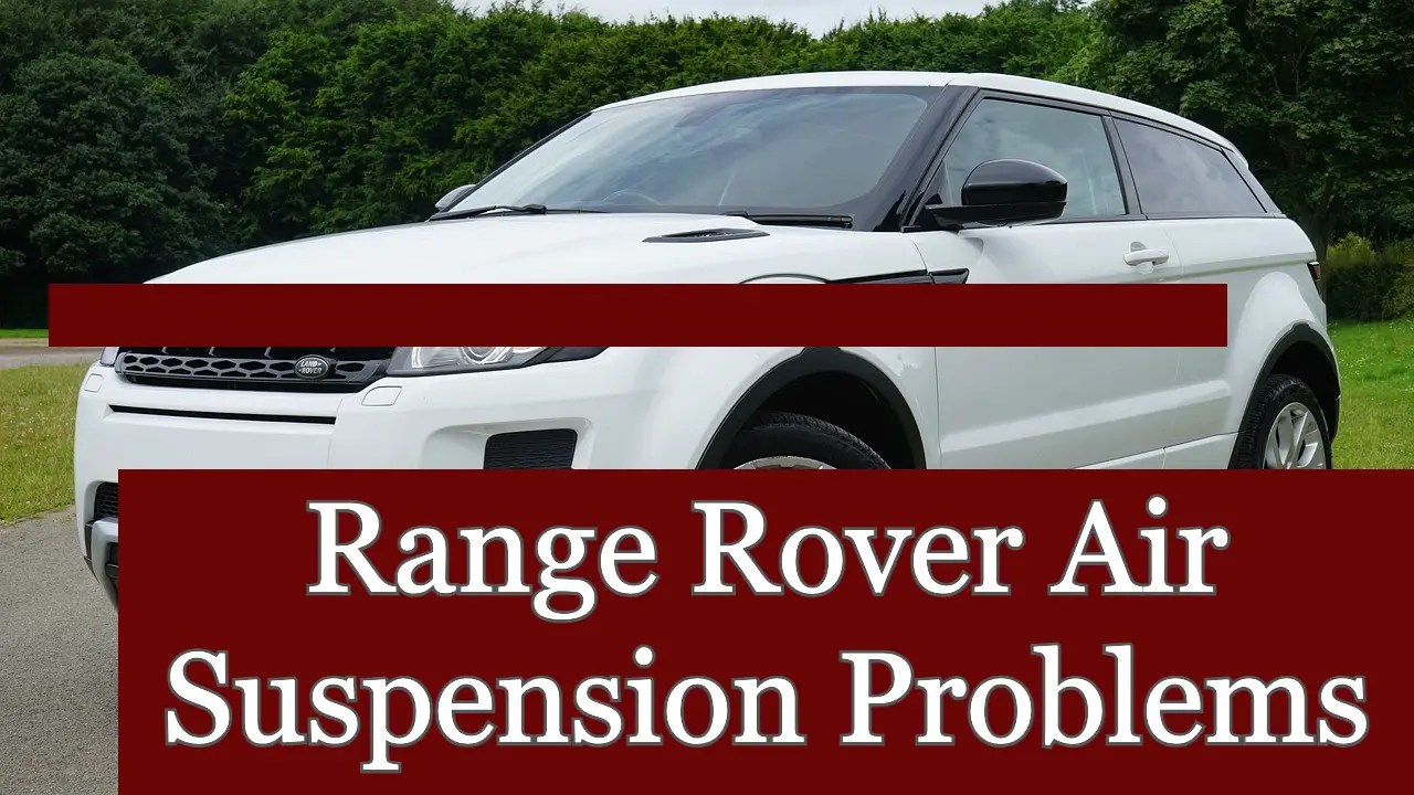 Addressing Common Range Rover Air Suspension Problems