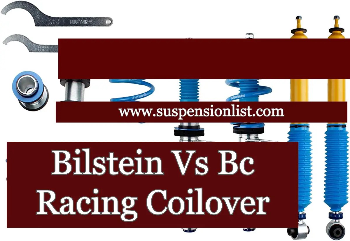 Bilstein Vs Bc Racing The Pros And Cons