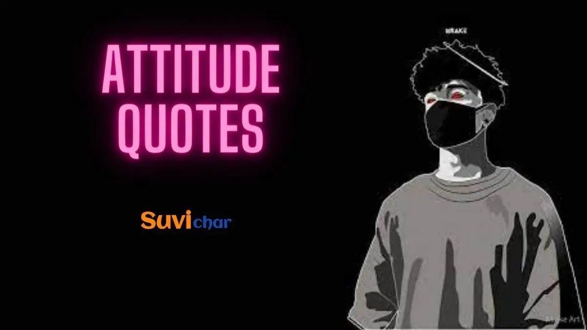 Top 105+ Best Awesome Attitude Quotes in English (2024)