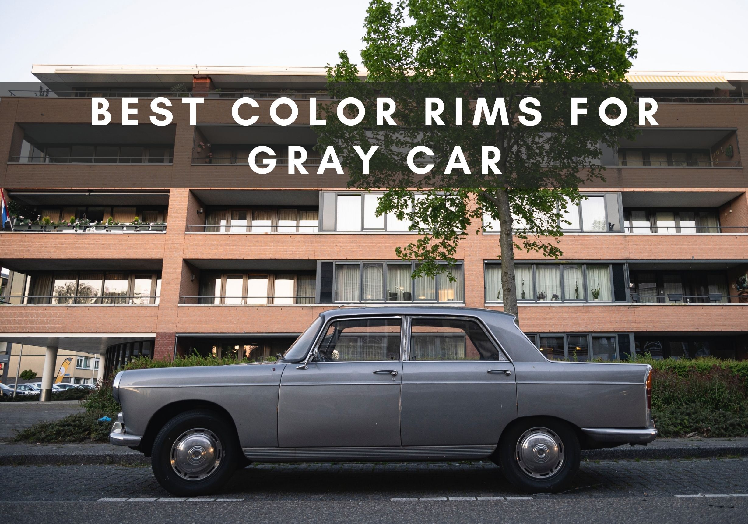 9 Best Color Rims for Grey Car 2024 (With Pictures)