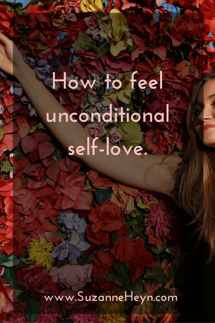 How to cultivate unconditional selflove Suzanne Heyn soulaligned