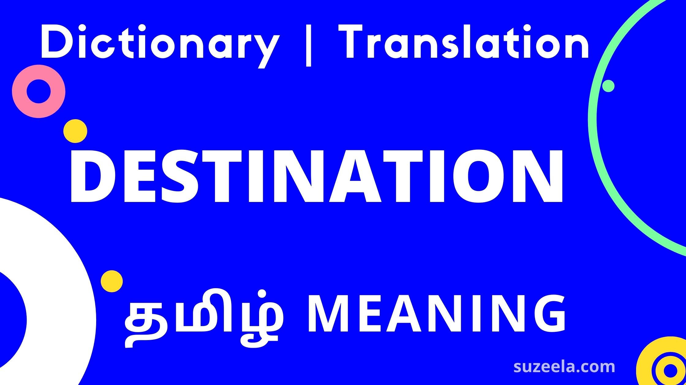 Destination Meaning in Tamil Destination என்றால் என்ன?