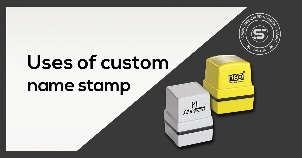 Uses of custom name stamps An ultimate guide