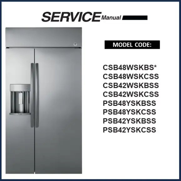 GE CSB48WSKBSS Refrigerator Service Manual Download Now