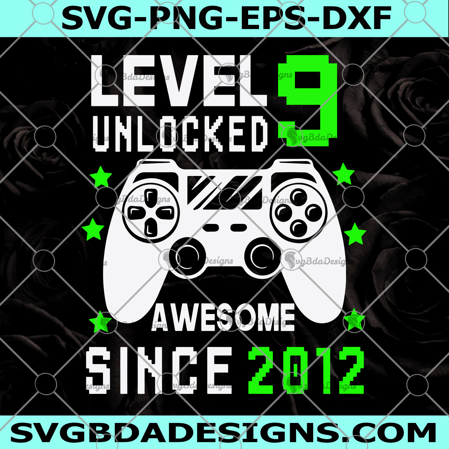 Level 9 Unlocked Awesome since 2012 svg Digital Download
