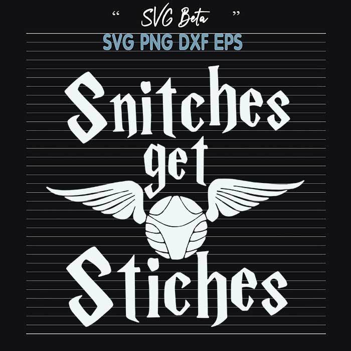 Snitches Get Stitches Quotes