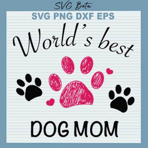 World's best dog mom SVG file craft handmade cricut