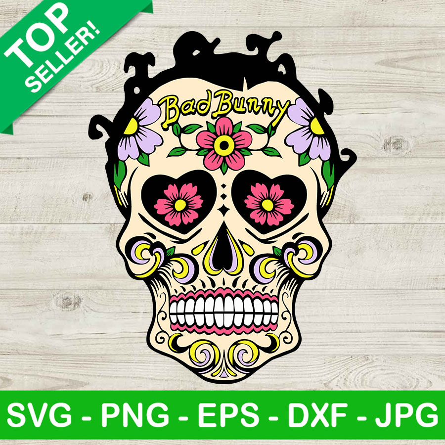 Bad bunny sugar skull SVG, Bad bunny mexico skull SVG, Sugar skull SVG