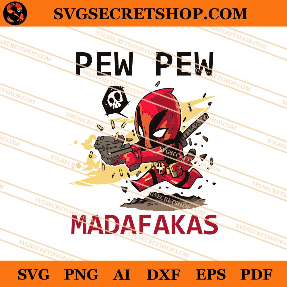 Download Deadpool Pew Pew Madafakas Svg Deadpool Svg Pew Pew Madafakas Svg