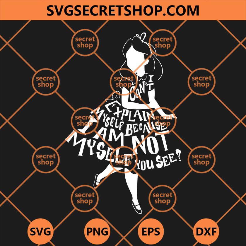 I Can't Explain Myself SVG, I Am Not Myself You See SVG, Snow White SVG