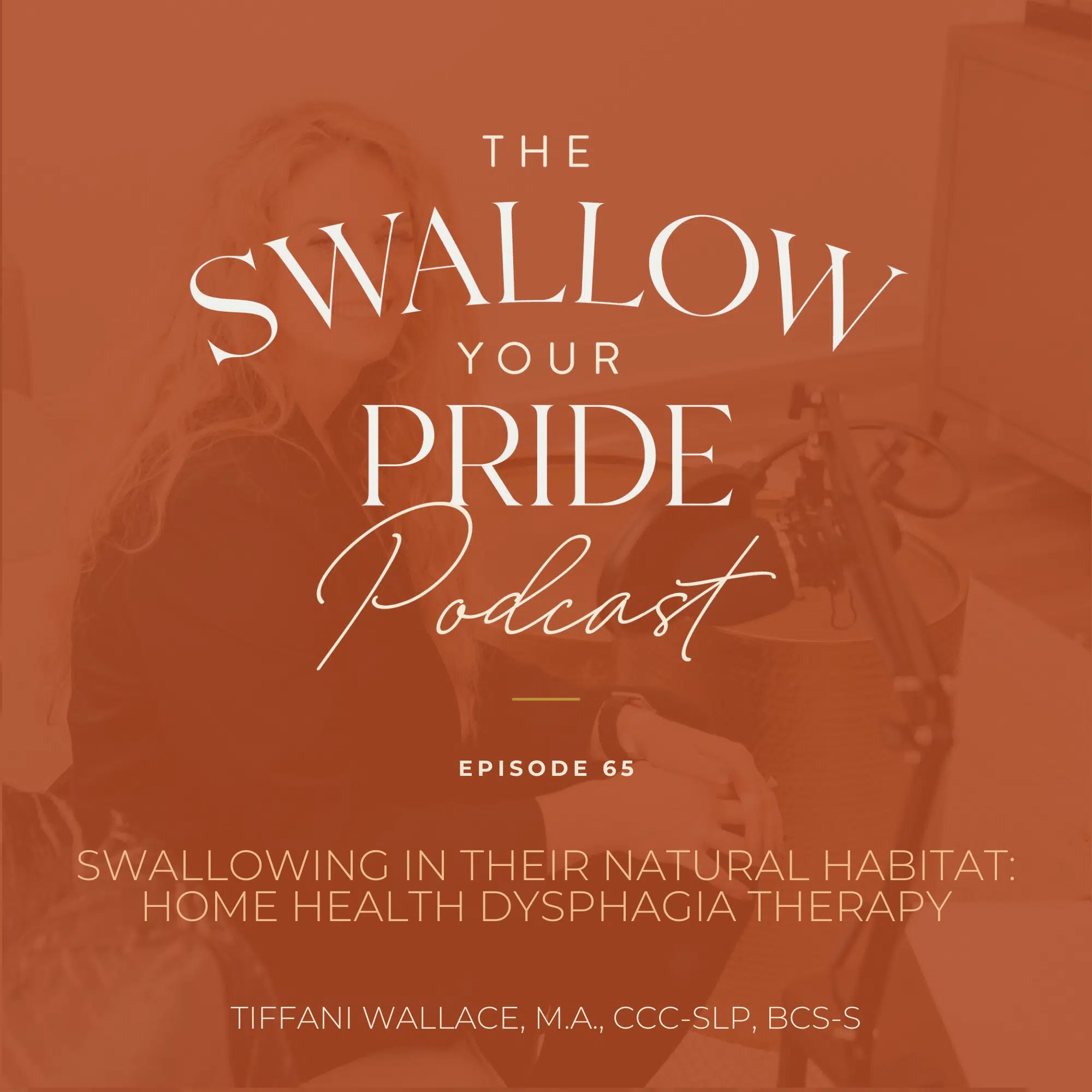 065 Tiffani Wallace, M.A., CCCSLP, BCSS Swallowing in their