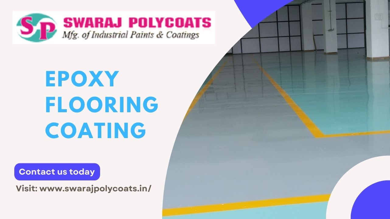 Benefits of Epoxy Flooring Coating Swaraj Polycoats