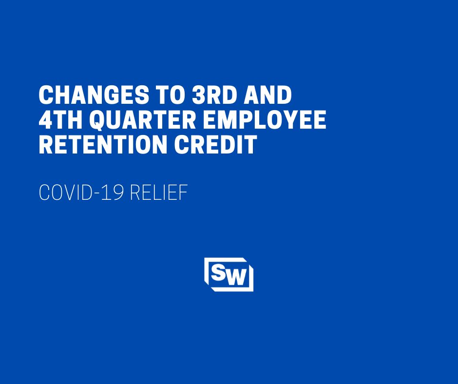 Changes to 3rd and 4th Quarter Employee Retention Credit 