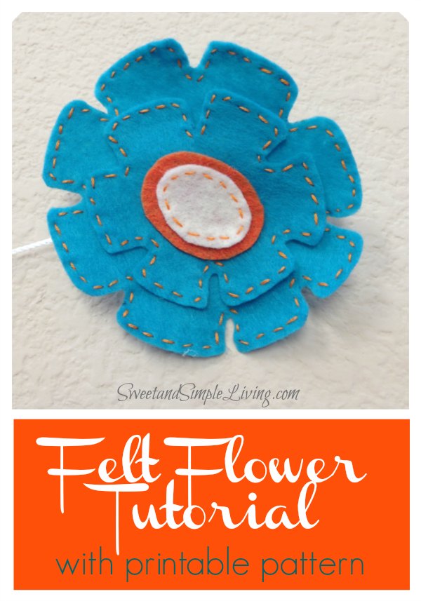 Felt Flower Tutorial Sweet and Simple Living