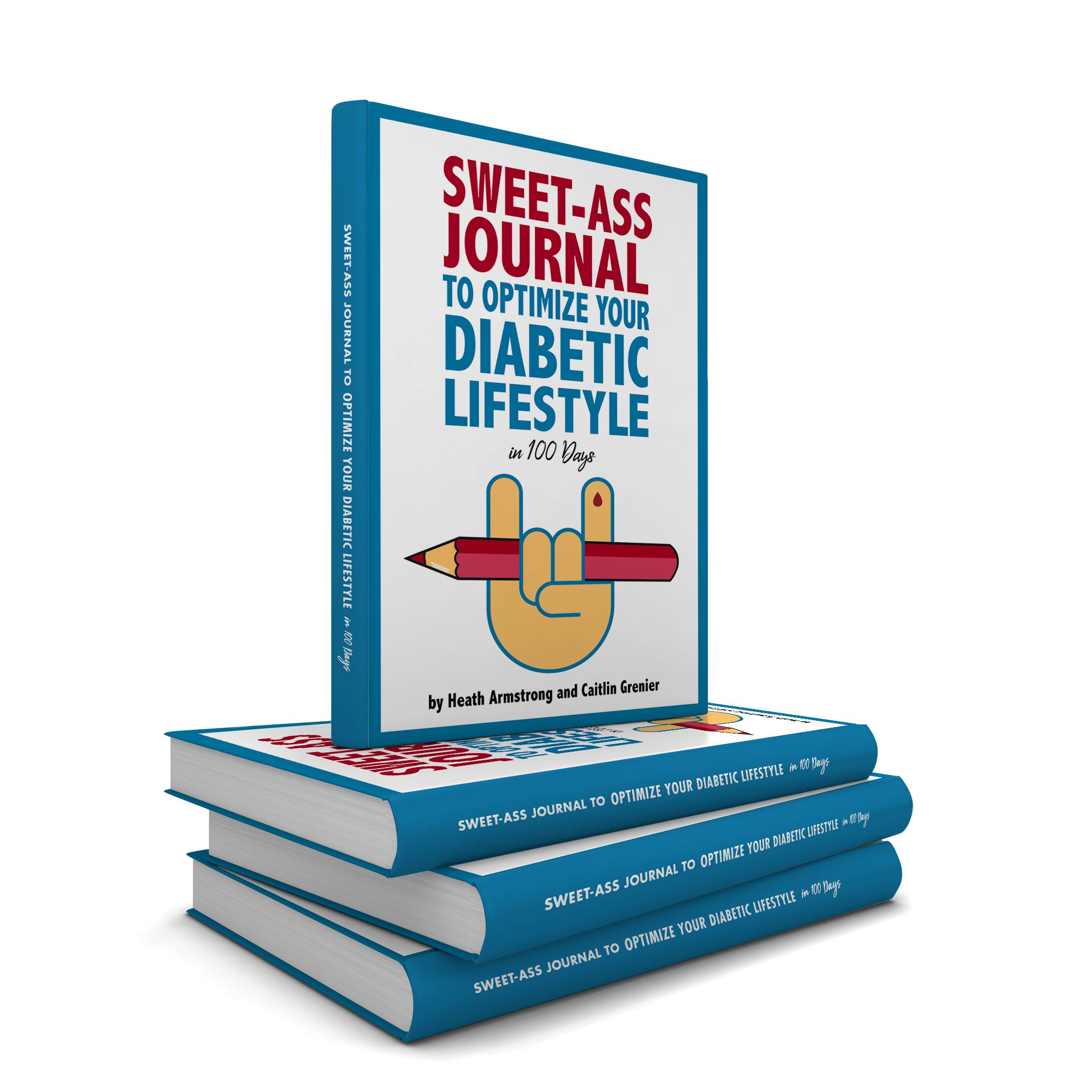 The SweetAss Journal to Optimize Your Diabetic Lifestyle in 100 Days