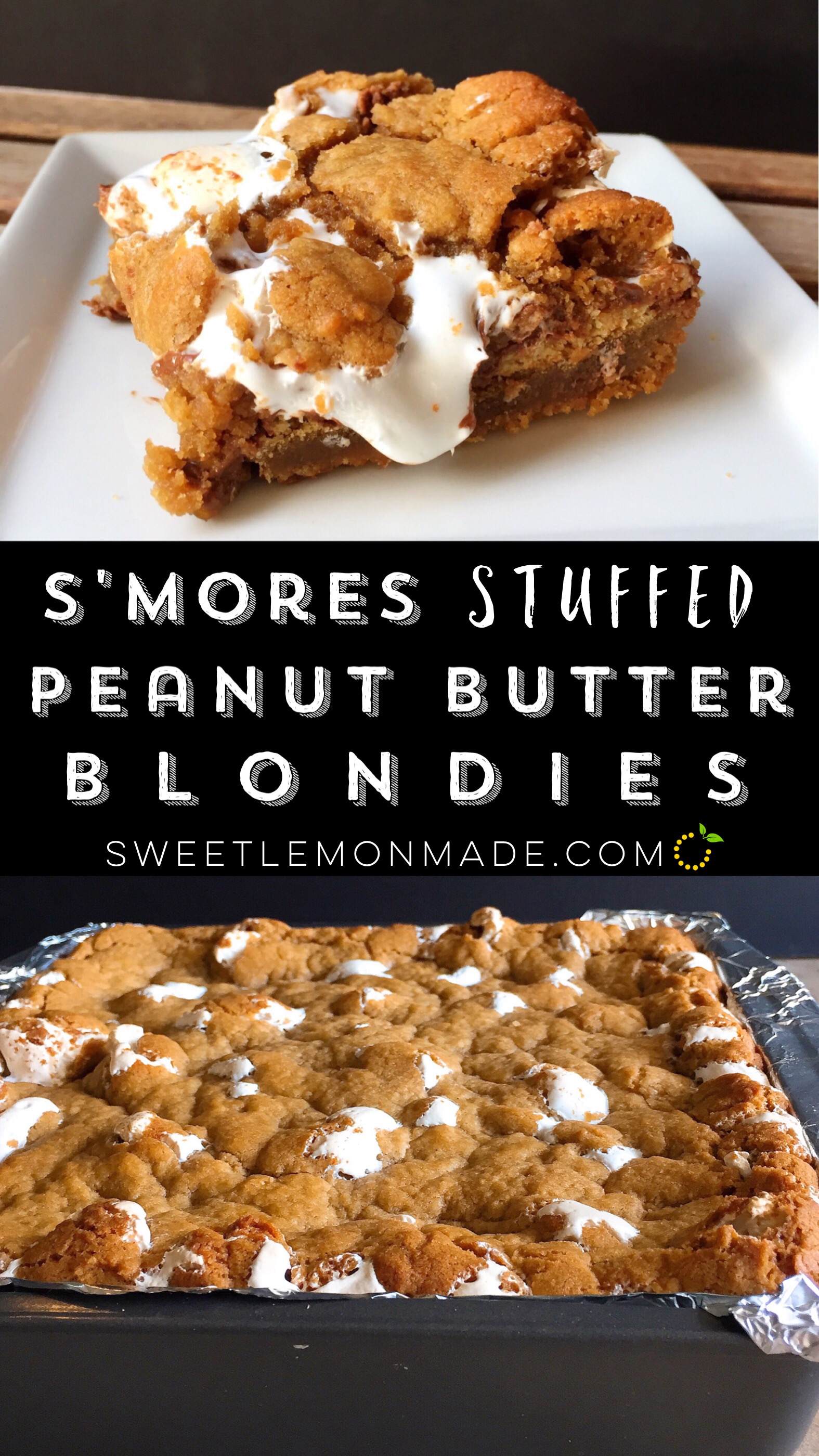 S'mores Stuffed Peanut Butter Blondies · Sweet Lemon Made