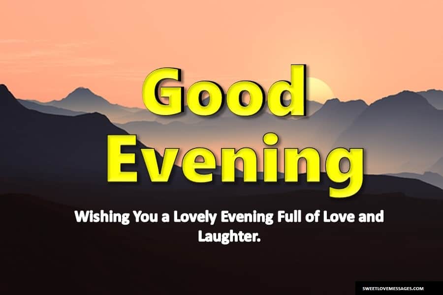 2020 Best Good Evening Messages for a Friend You Cherish Sweet Love