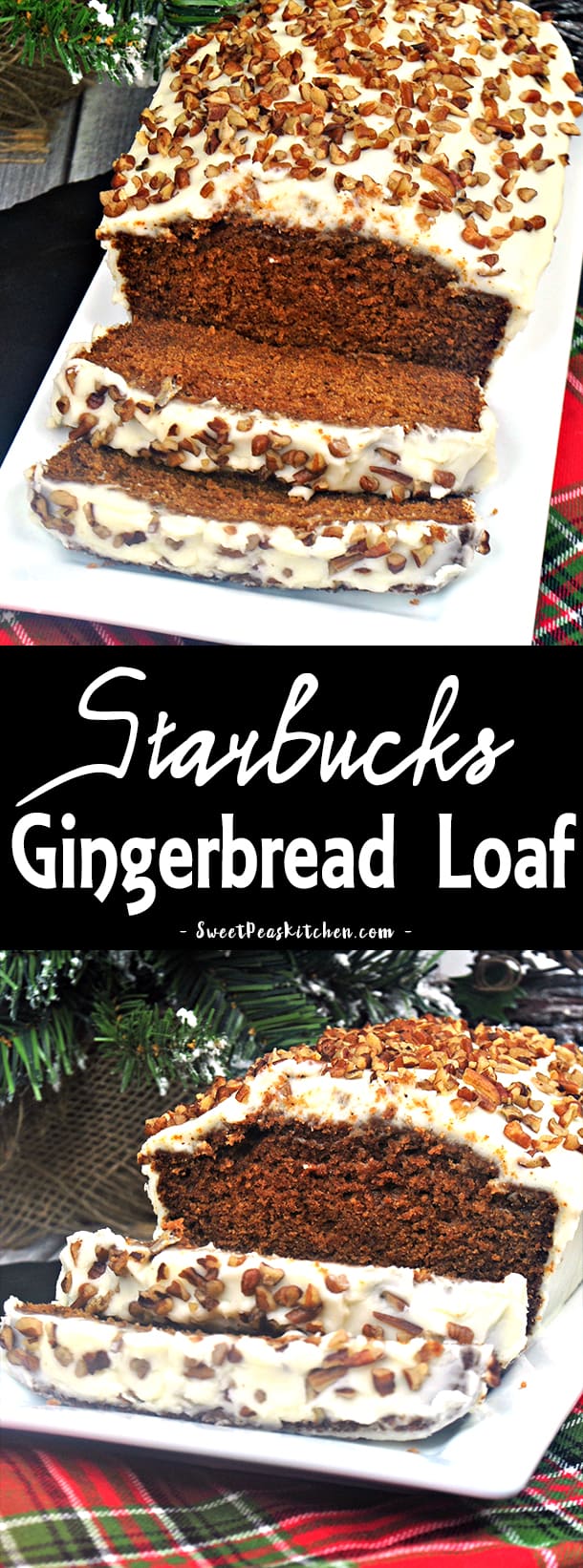 Starbucks Gingerbread Loaf Sweet Pea's Kitchen
