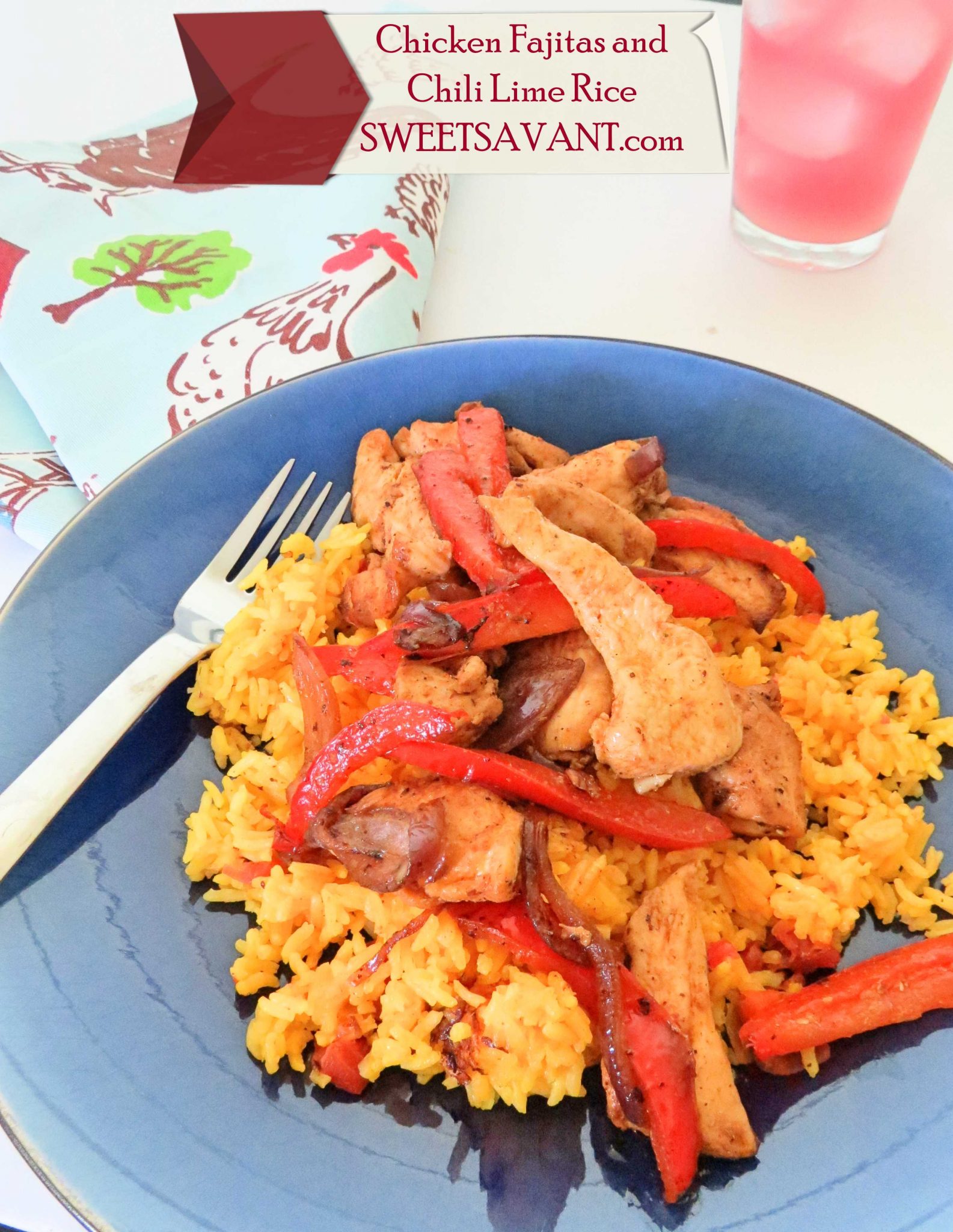 Chicken Fajitas and Chili Lime Rice Sweet Savant