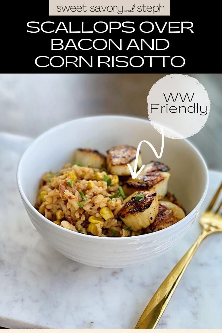 Scallops Over Bacon and Corn Risotto Sweet Savory and Steph