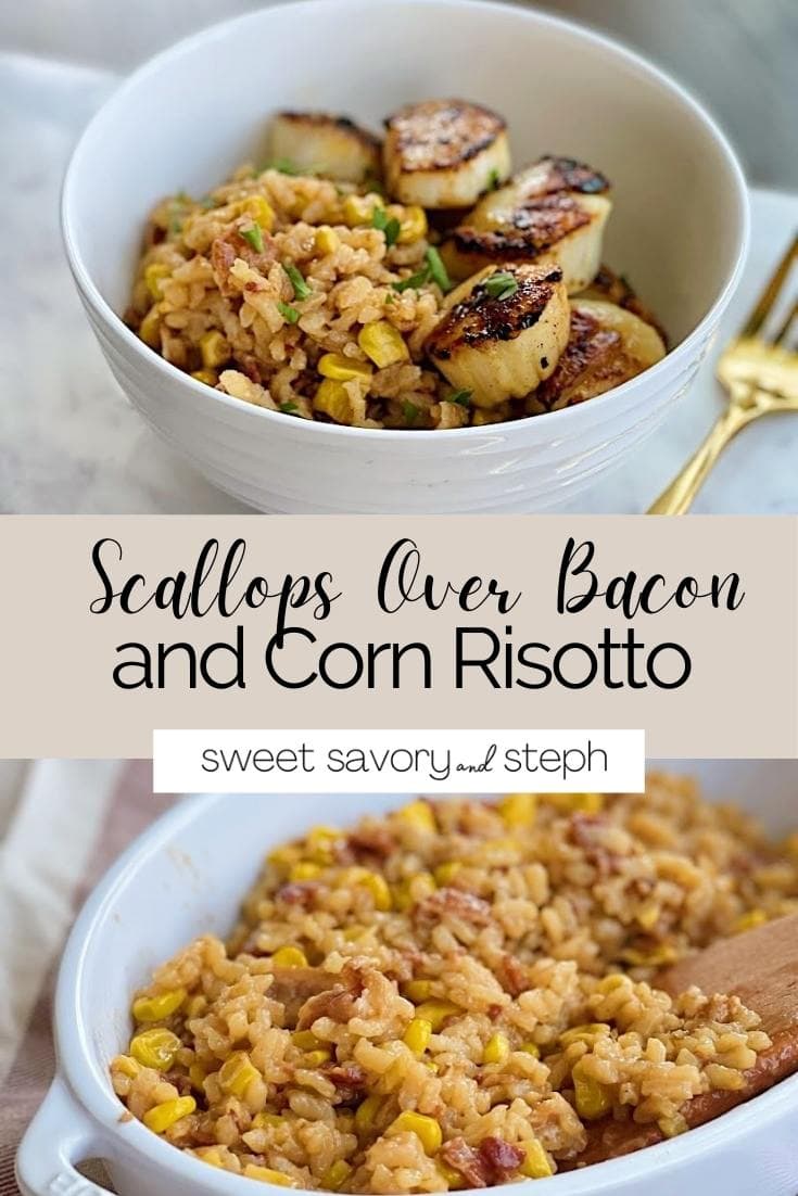 Scallops Over Bacon and Corn Risotto Sweet Savory and Steph