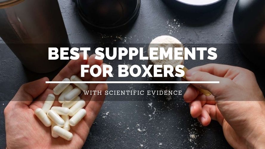 Best Supplements For Boxers With Scientific Evidence Sweet Science of
