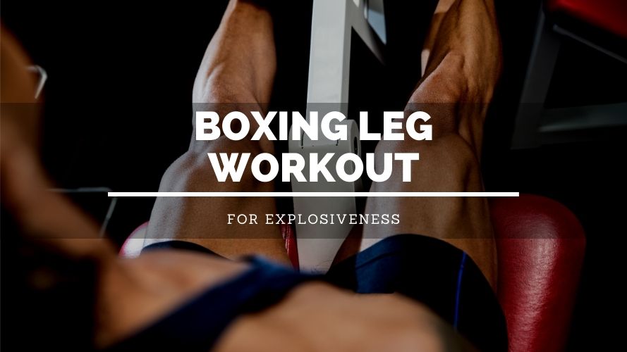Boxing Leg Workout For Explosiveness Sweet Science of Fighting