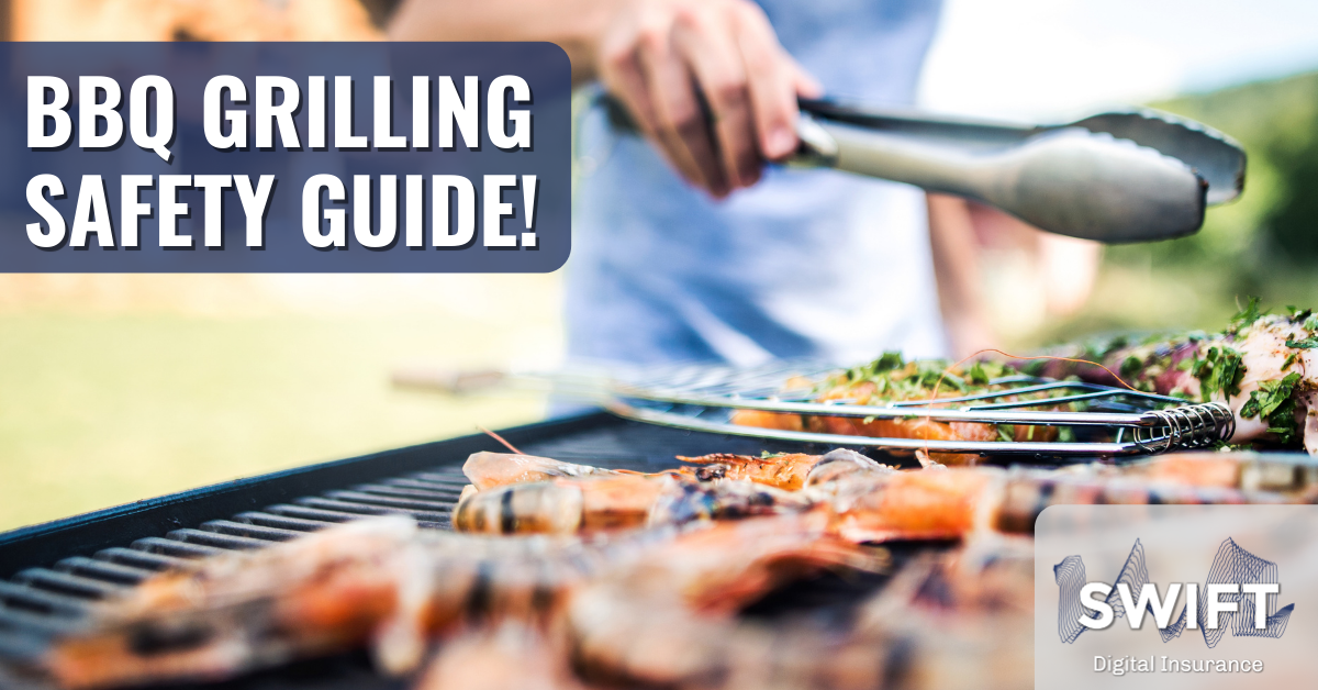 BBQ Grilling Safety Guide Swift Digital Insurance