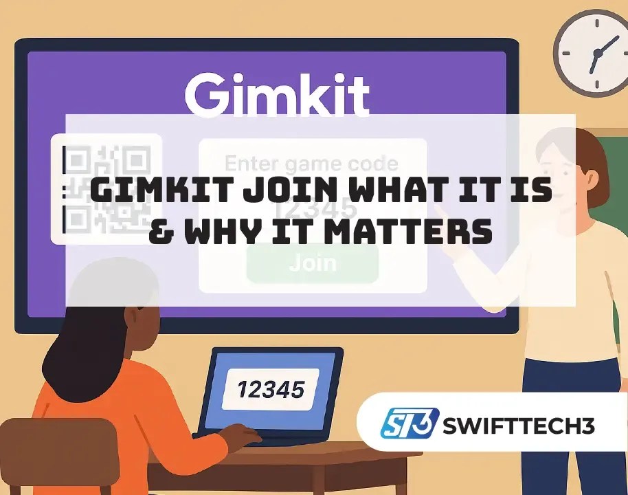 Gimkit Join What It Is & Why It Matters Swifttech3